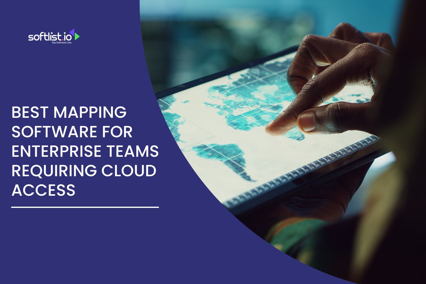 Best Mapping Software for Enterprise Teams Requiring Cloud Access