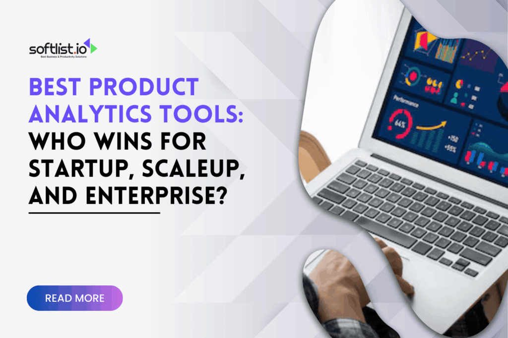 Best Product Analytics Tools Who Wins for Startup, Scaleup, and Enterprise?