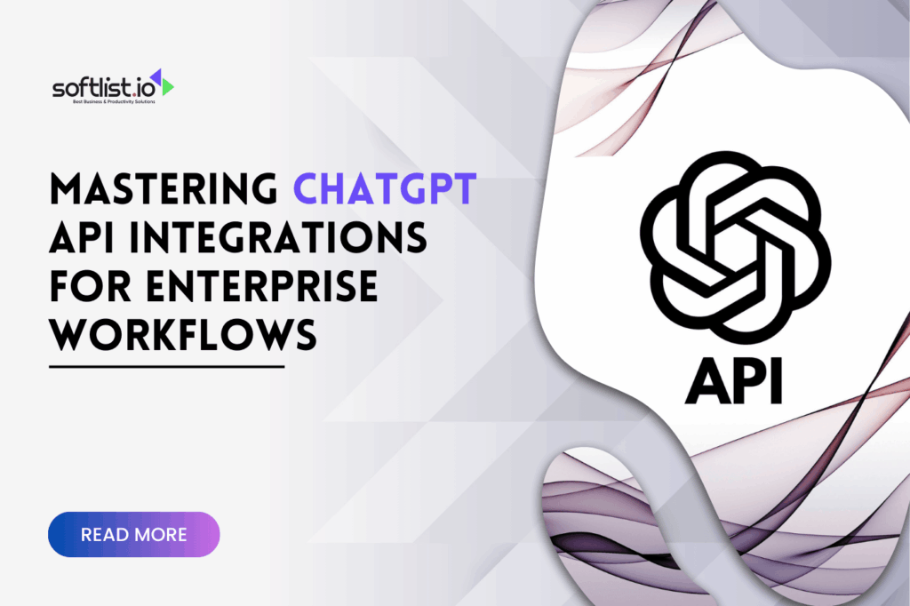 Mastering ChatGPT API Integrations for Enterprise Workflows
