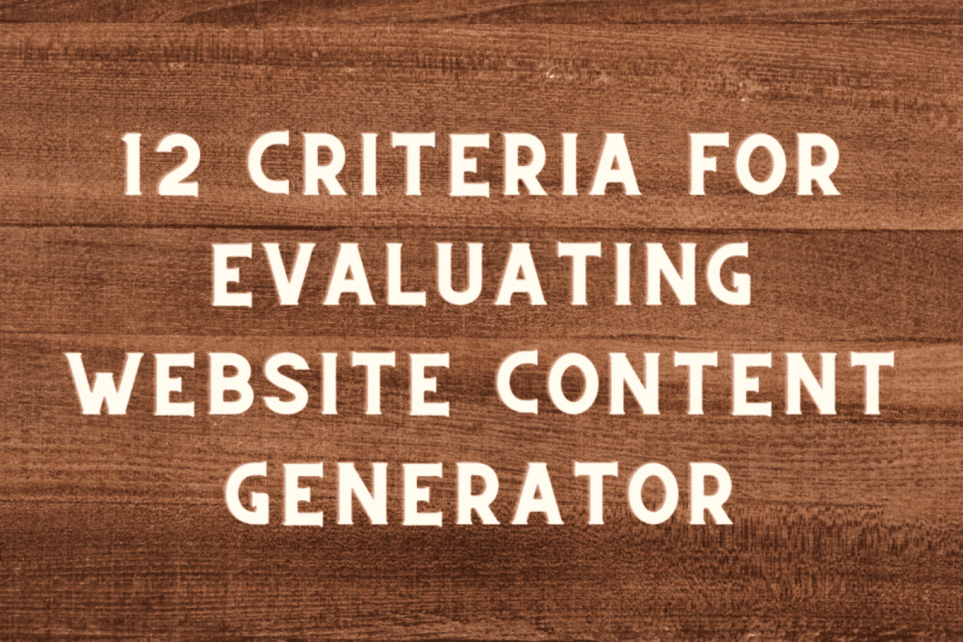 Website Content Generator Criteria