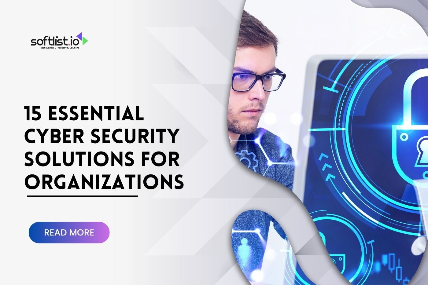 15 Essential Cybersecurity Solutions for Organizations