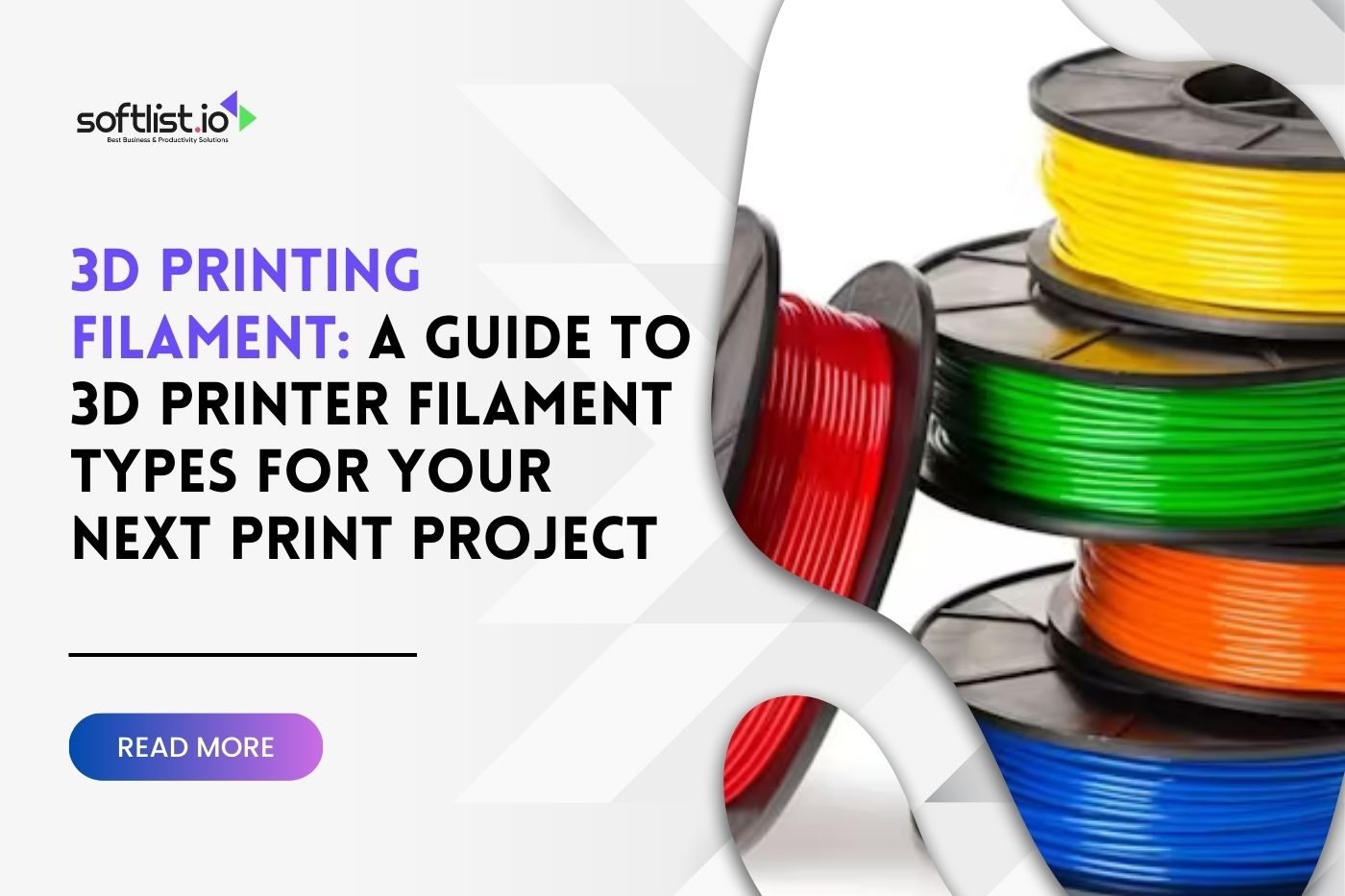 3D Printing Filament A Guide to 3D Printer Filament Types for Your Next Print Project