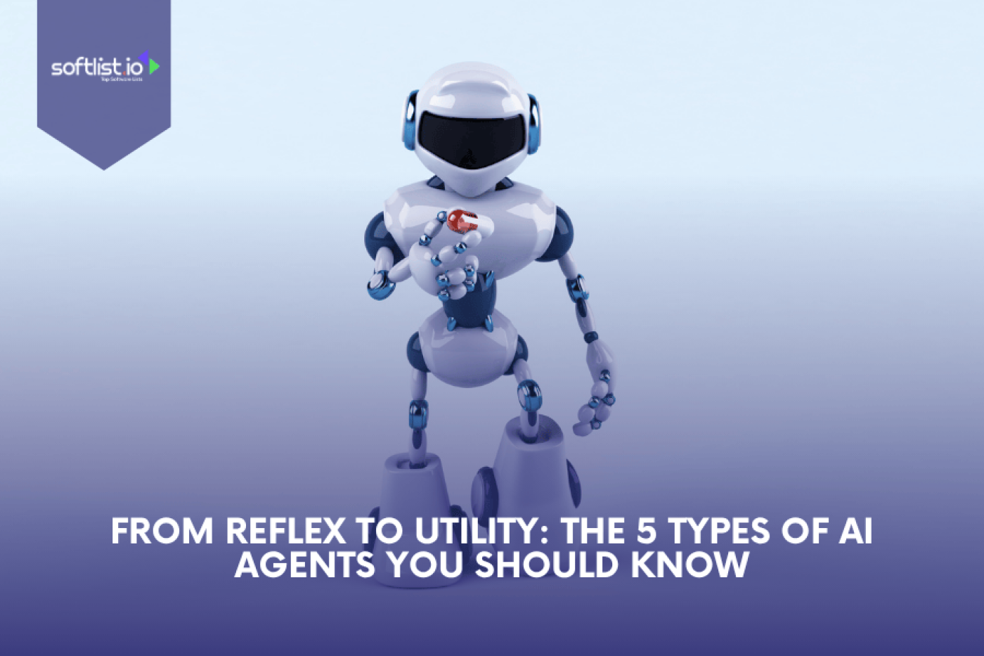 5 Types of AI Agents You Should Know