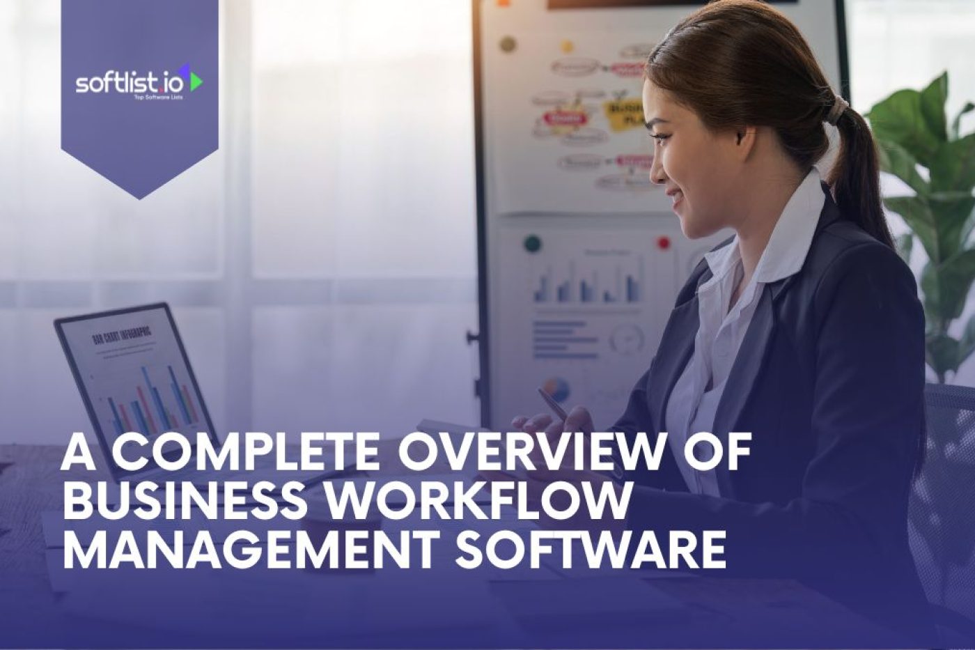 A Complete Overview of Business Workflow Management Software