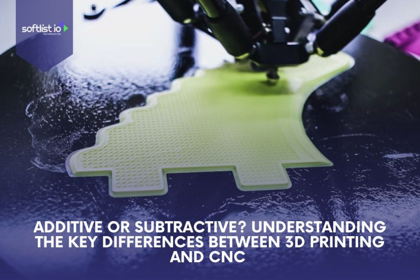 Additive or Subtractive Understanding the Key Differences Between 3D Printing and CNC