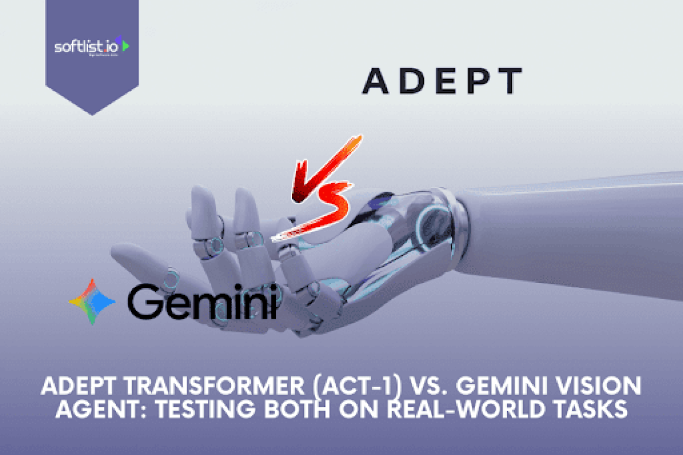 Adept Transformer (ACT-1) vs. Gemini Vision Agent: Testing Both on Real-World Tasks