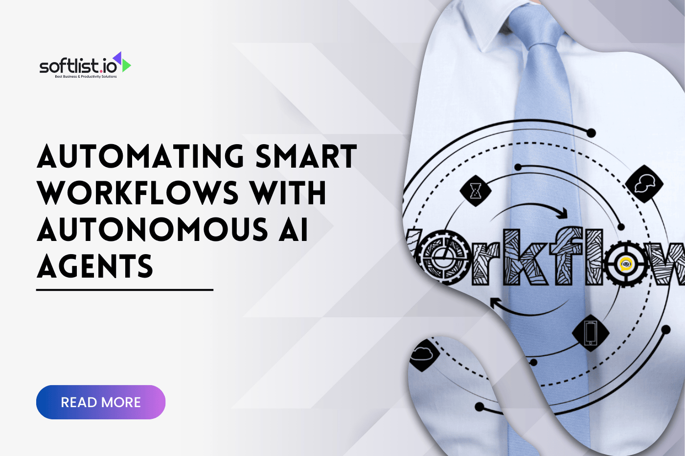 Automating Smart Workflows with Autonomous AI Agents