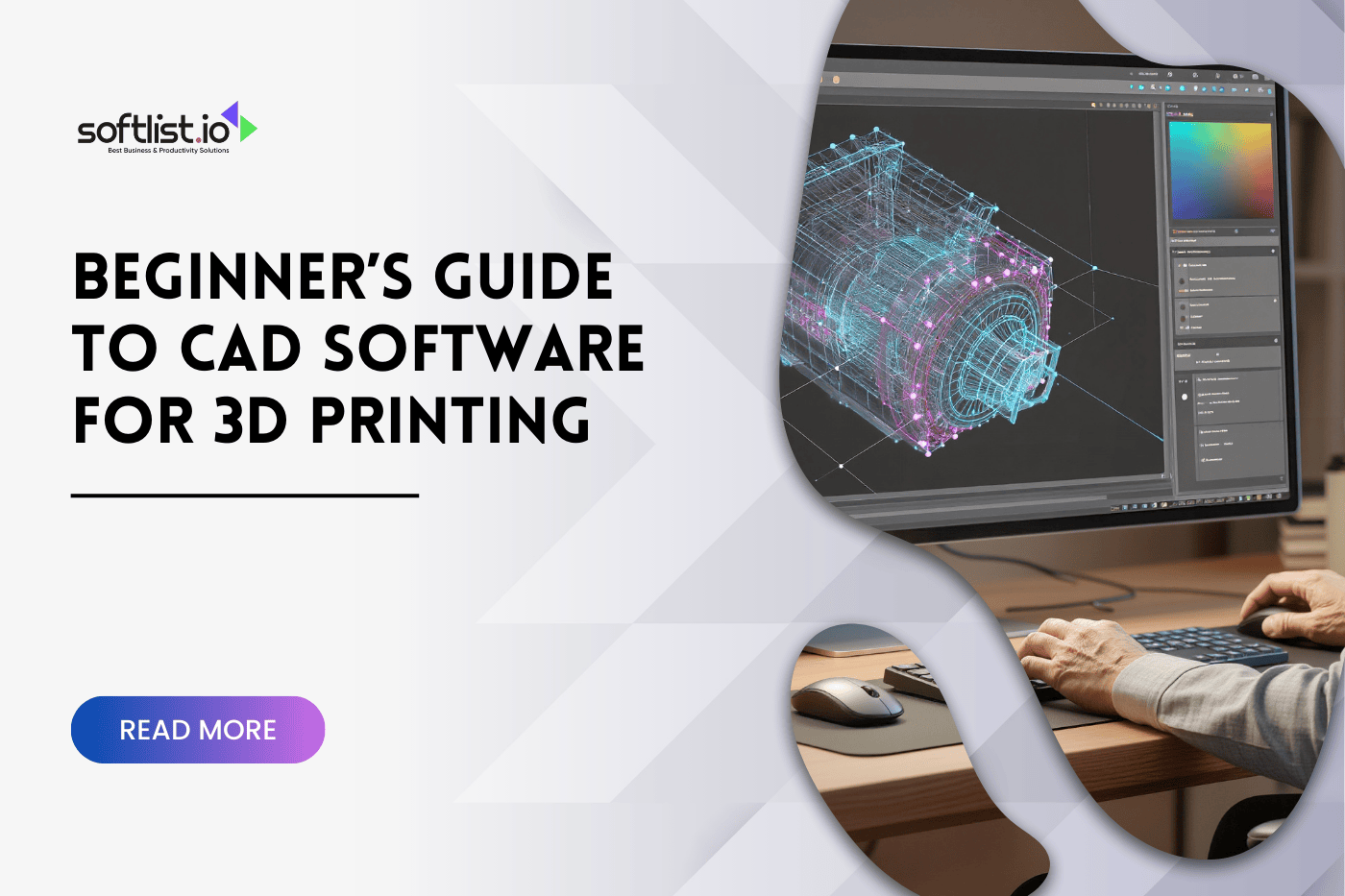 Beginner’s Guide to CAD Software for 3D Printing