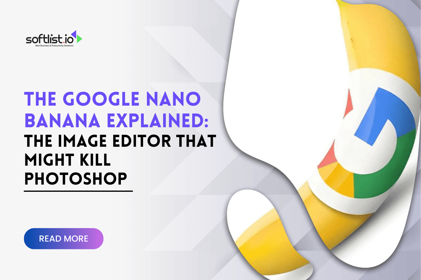The Google Nano Banana Explained: The Image Editor That Might Kill Photoshop