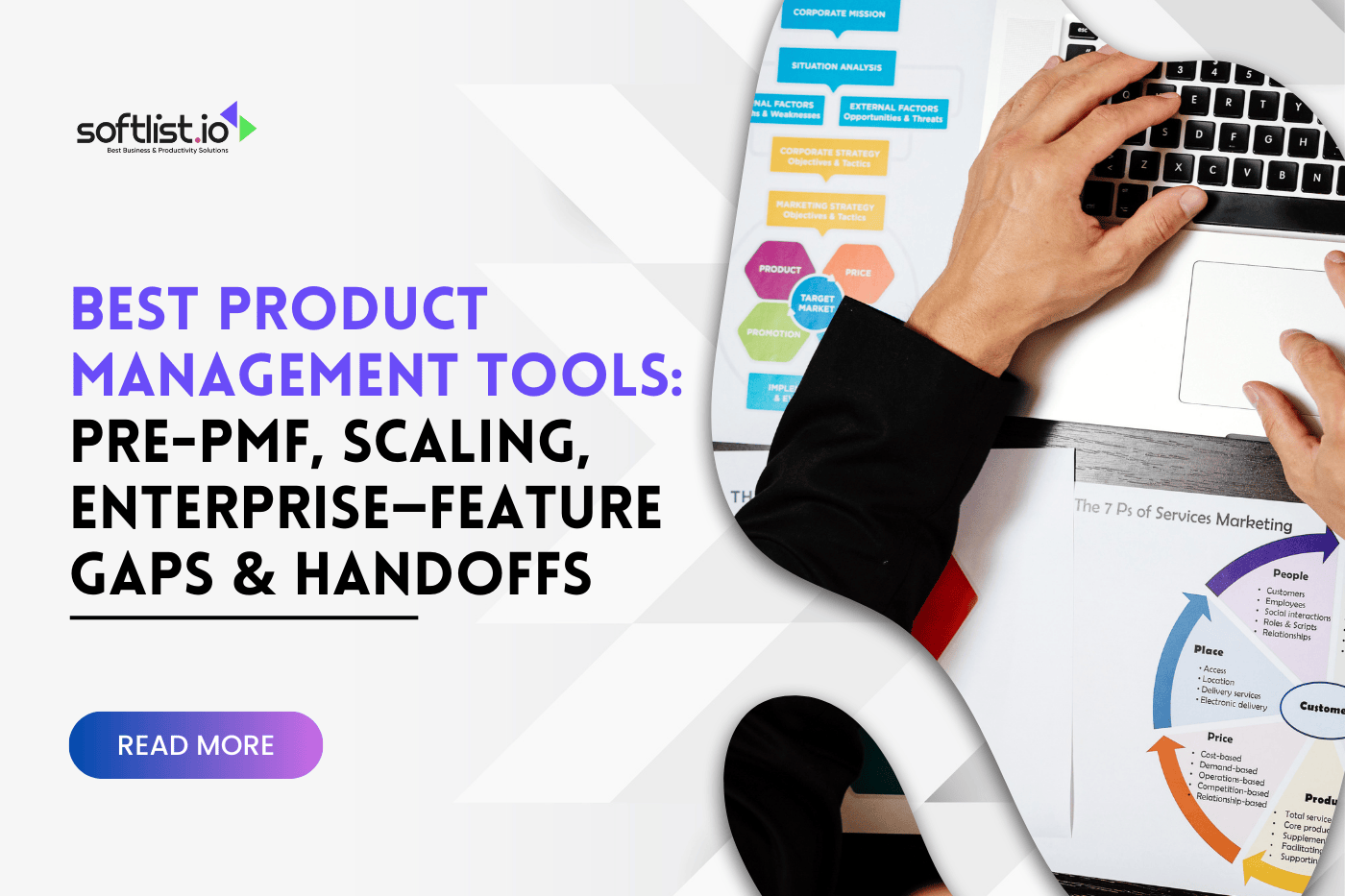 Best Product Management Tools: Pre-PMF, Scaling, Enterprise—Feature Gaps & Handoffs