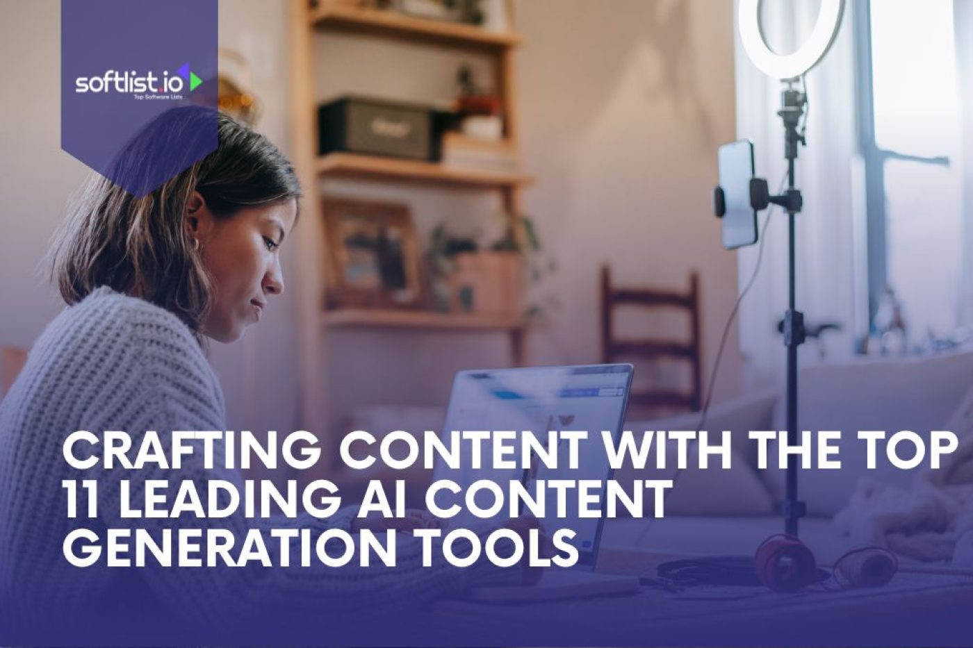 Crafting Content With the Top 11 Leading AI Content Generation Tools