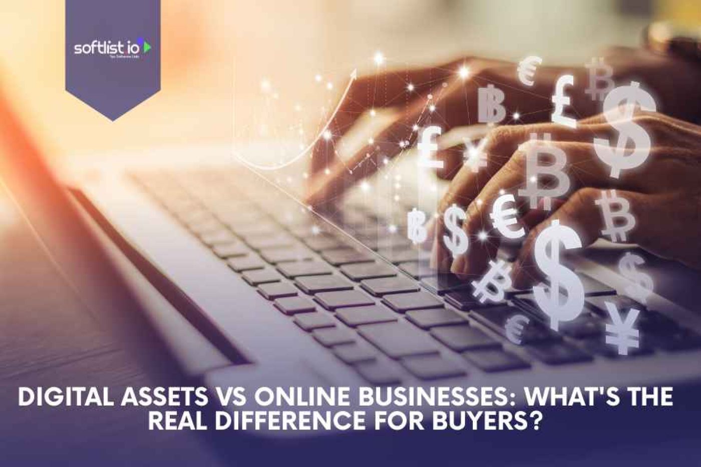 Digital Assets vs Online Businesses: What's the Real Difference for Buyers?