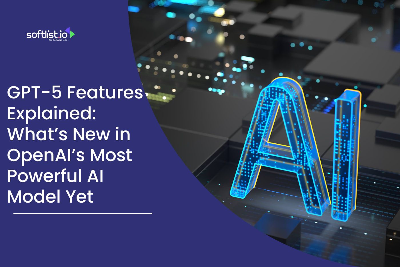 GPT-5 Features Explained: What’s New in OpenAI’s Most Powerful AI Model Yet