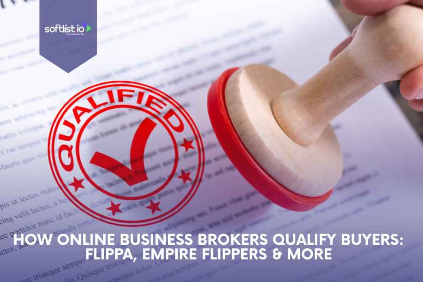 How Online Business Brokers Qualify Buyers: Flippa, Empire Flippers & More