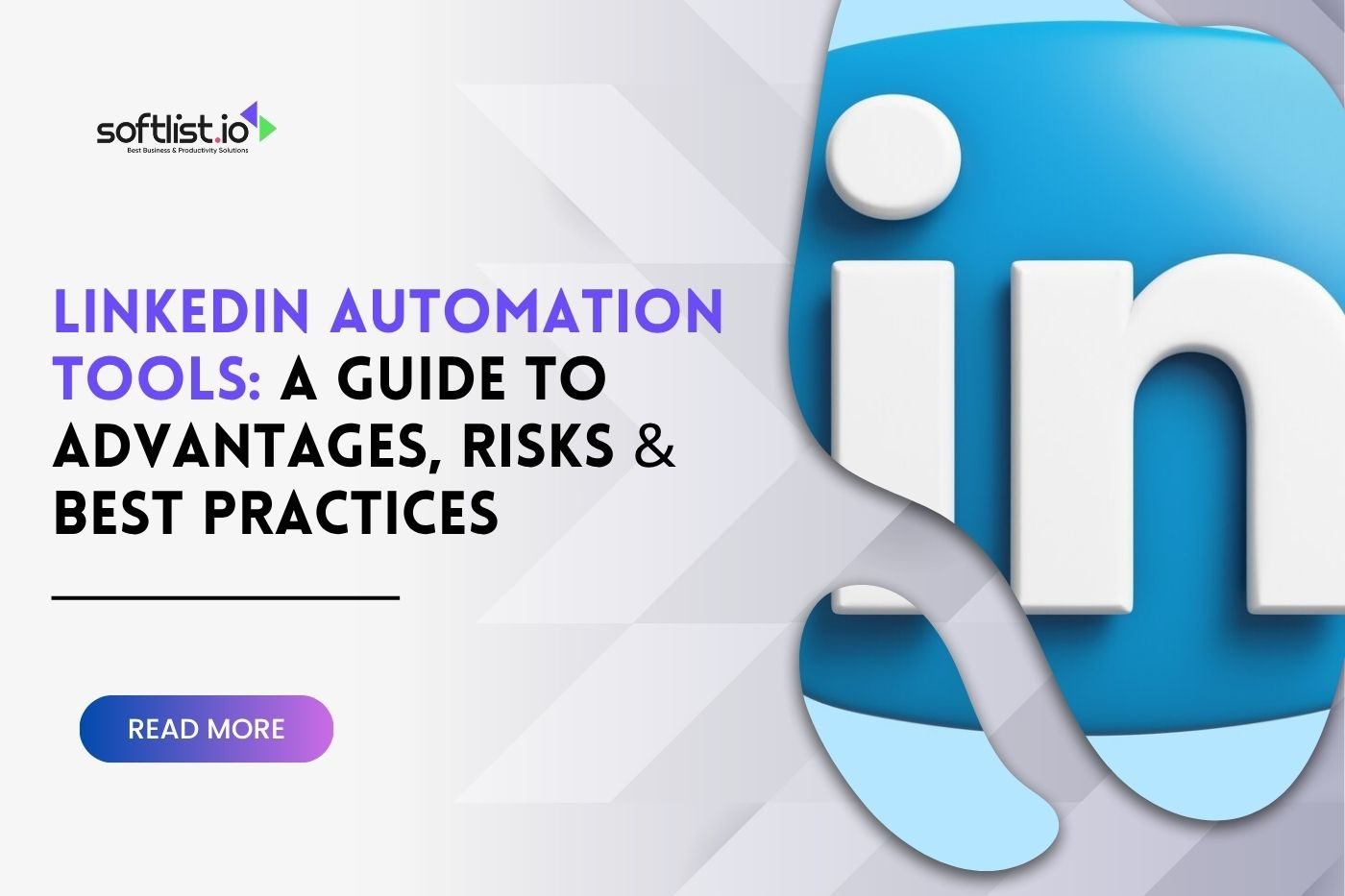 LinkedIn Automation Tools A Guide to Advantages, Risks & Best Practices
