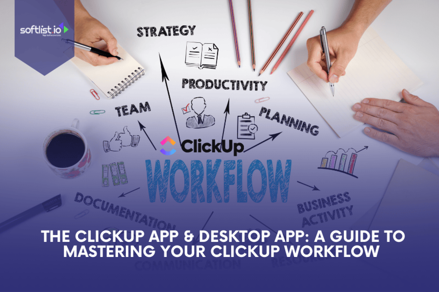 Master Your ClickUp App Workflo App & Desktop Guide