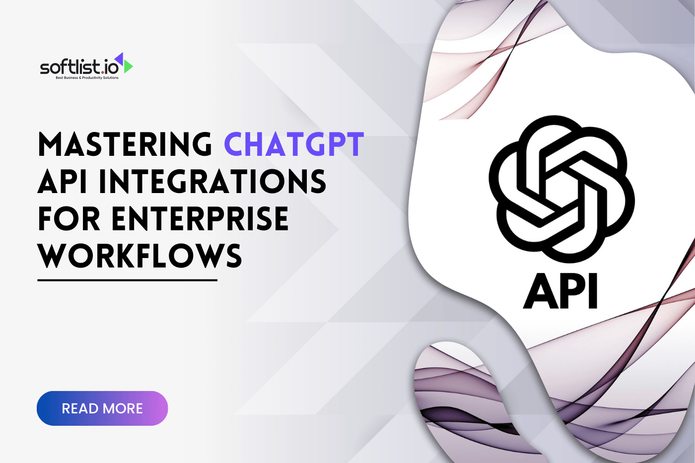 Mastering ChatGPT API Integrations for Enterprise Workflows