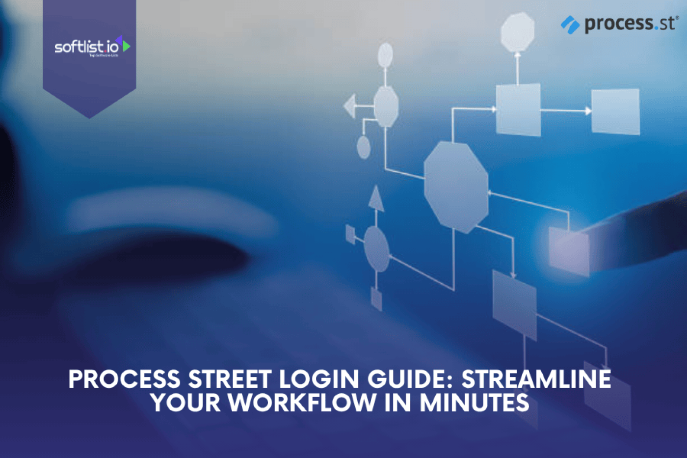 Process Street Login Guide: Streamline Your Workflow in Minutes
