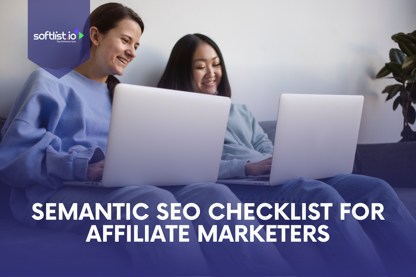 Semantic SEO Checklist for Affiliate Marketers