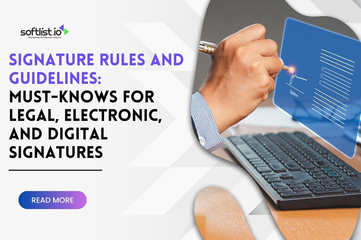Signature Rules and Guidelines Must-Knows For Legal, Electronic, And Digital Signatures