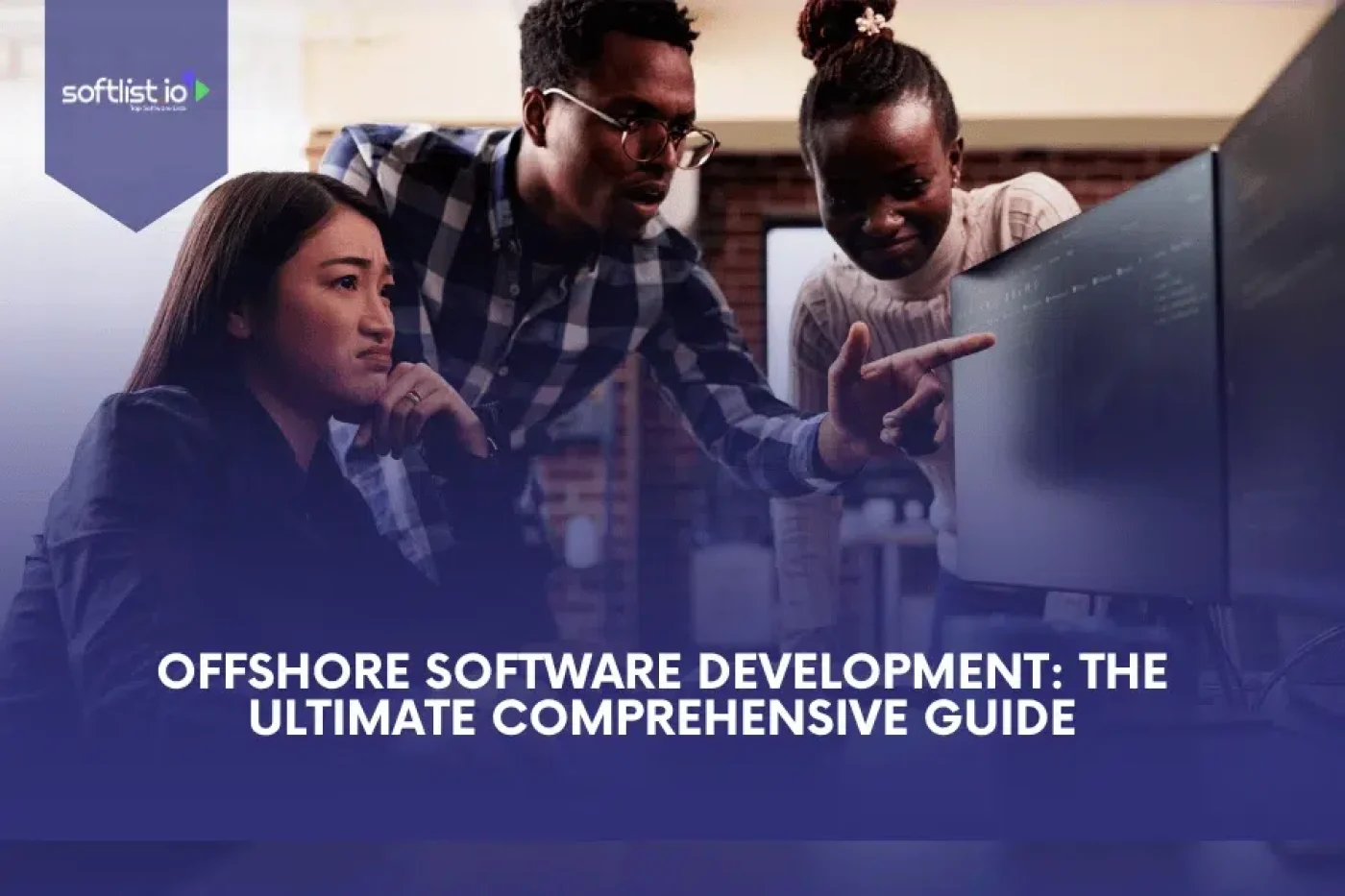 Offshore Software Development: The Ultimate Comprehensive Guide