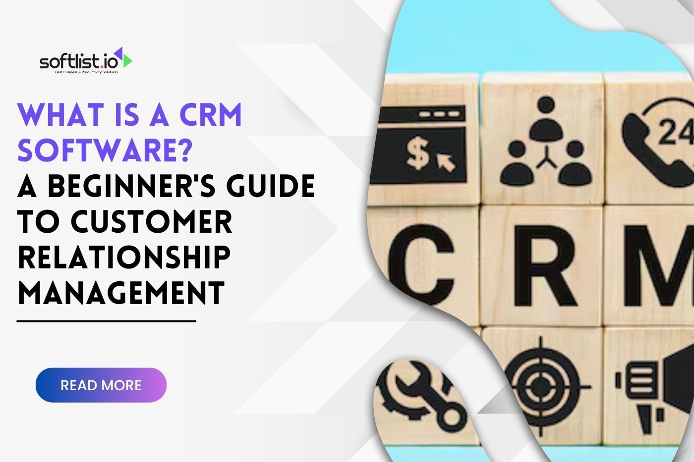 What Is A CRM Software A Beginner's Guide To Customer Relationship Management
