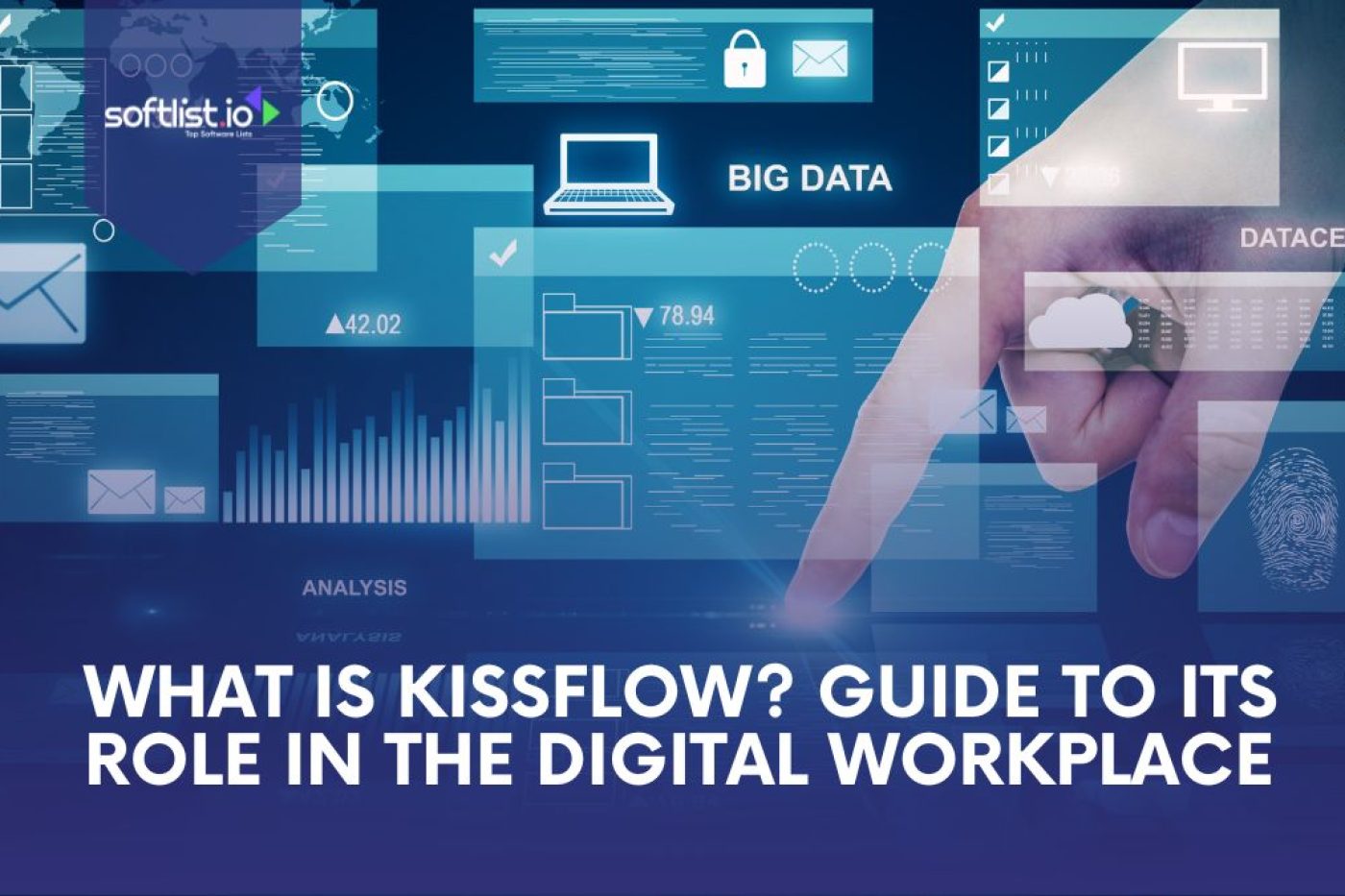What Is Kissflow Guide to Its Role in the Digital Workplace