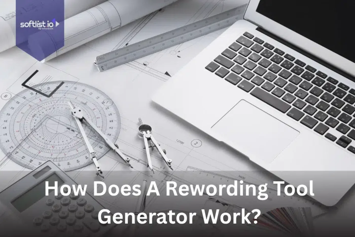 How Does A Rewording Tool Generator Work?