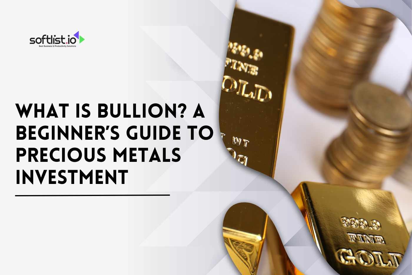 What Is Bullion? A Beginner’s Guide to Precious Metals Investment
