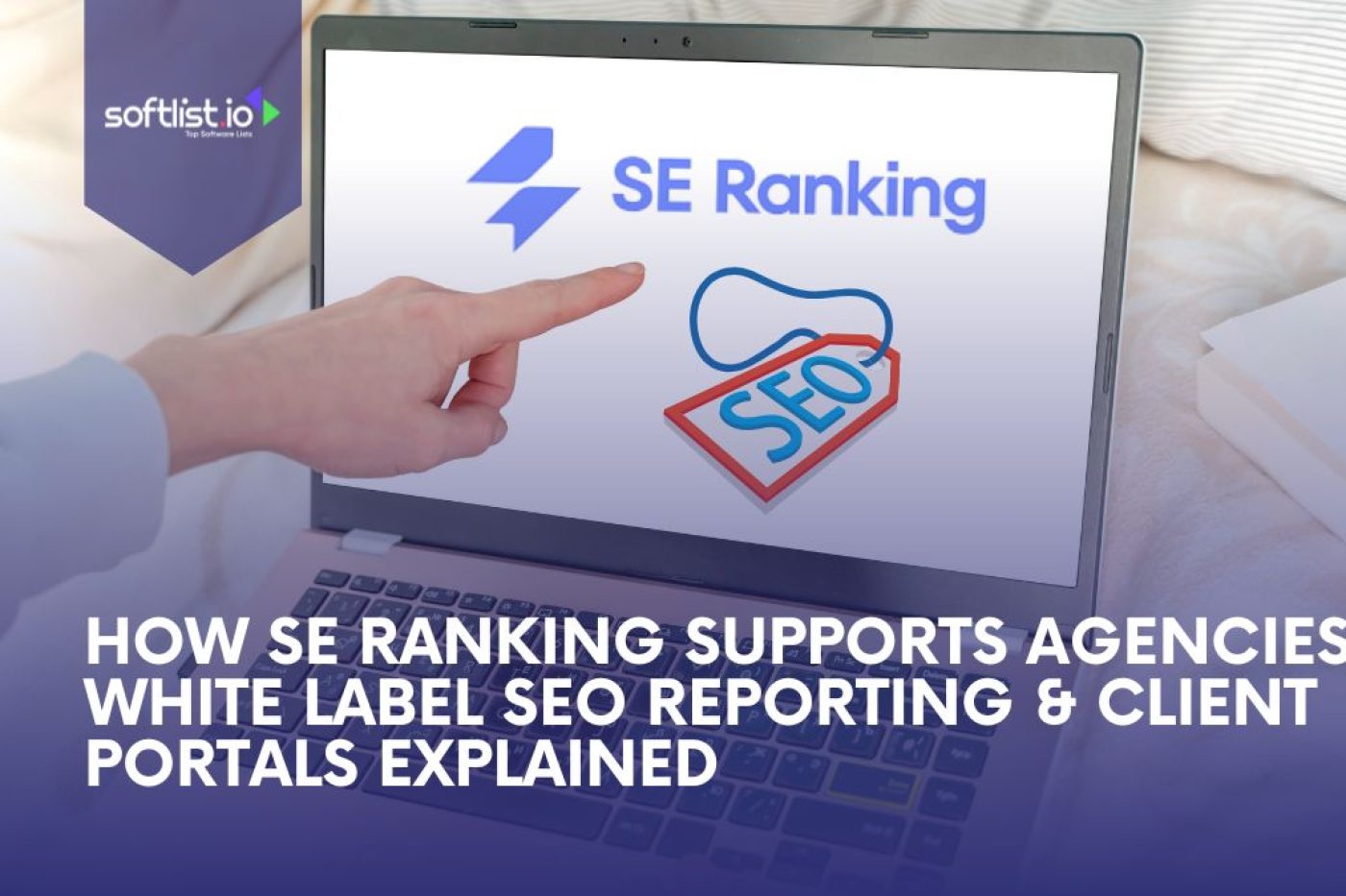 How SE Ranking Supports Agencies: White Label SEO Reporting & Client Portals Explained