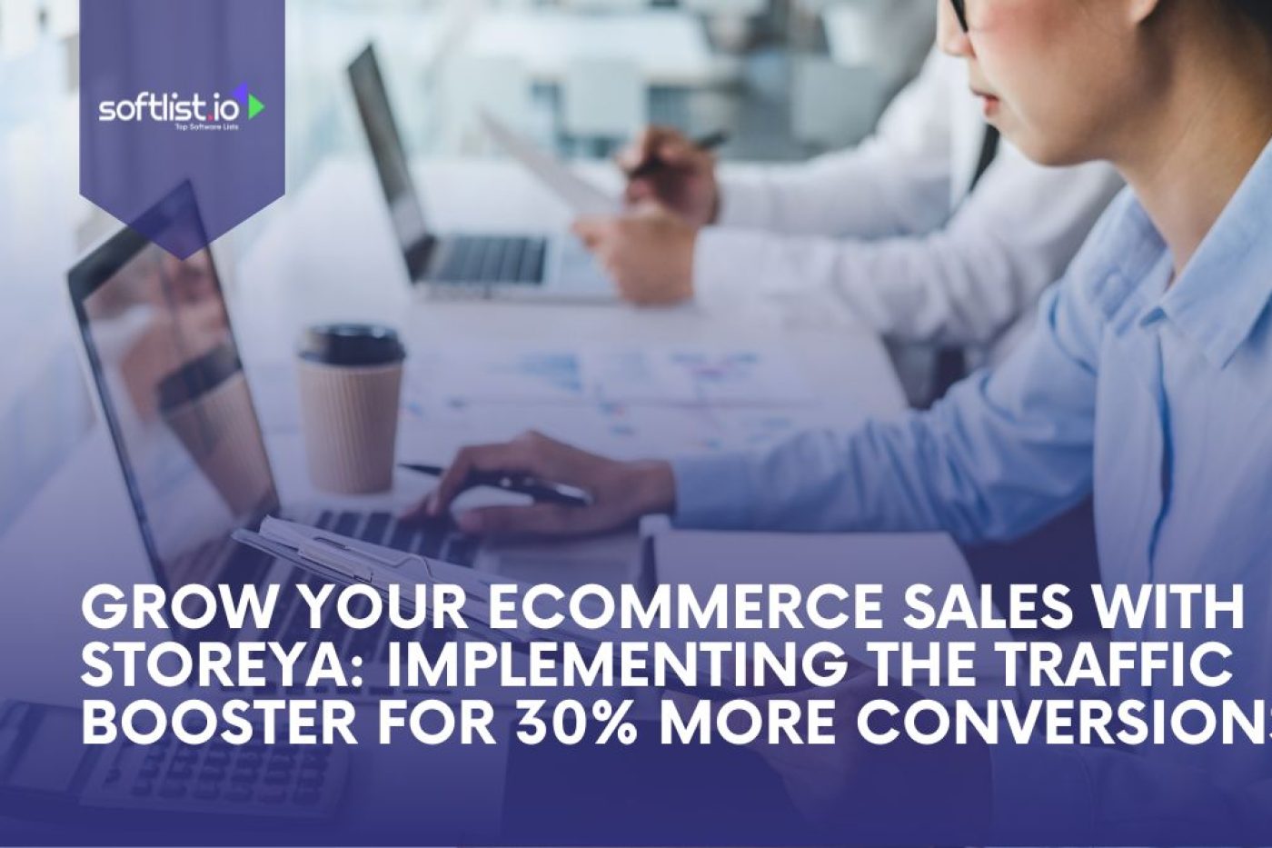 Grow Your eCommerce Sales with StoreYa: Implementing the Traffic Booster for 30% More Conversions