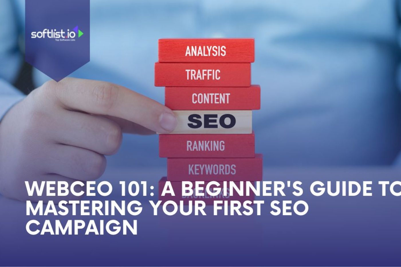 WebCEO 101: A Beginner’s Guide to Mastering Your First SEO Campaign Thumbnail