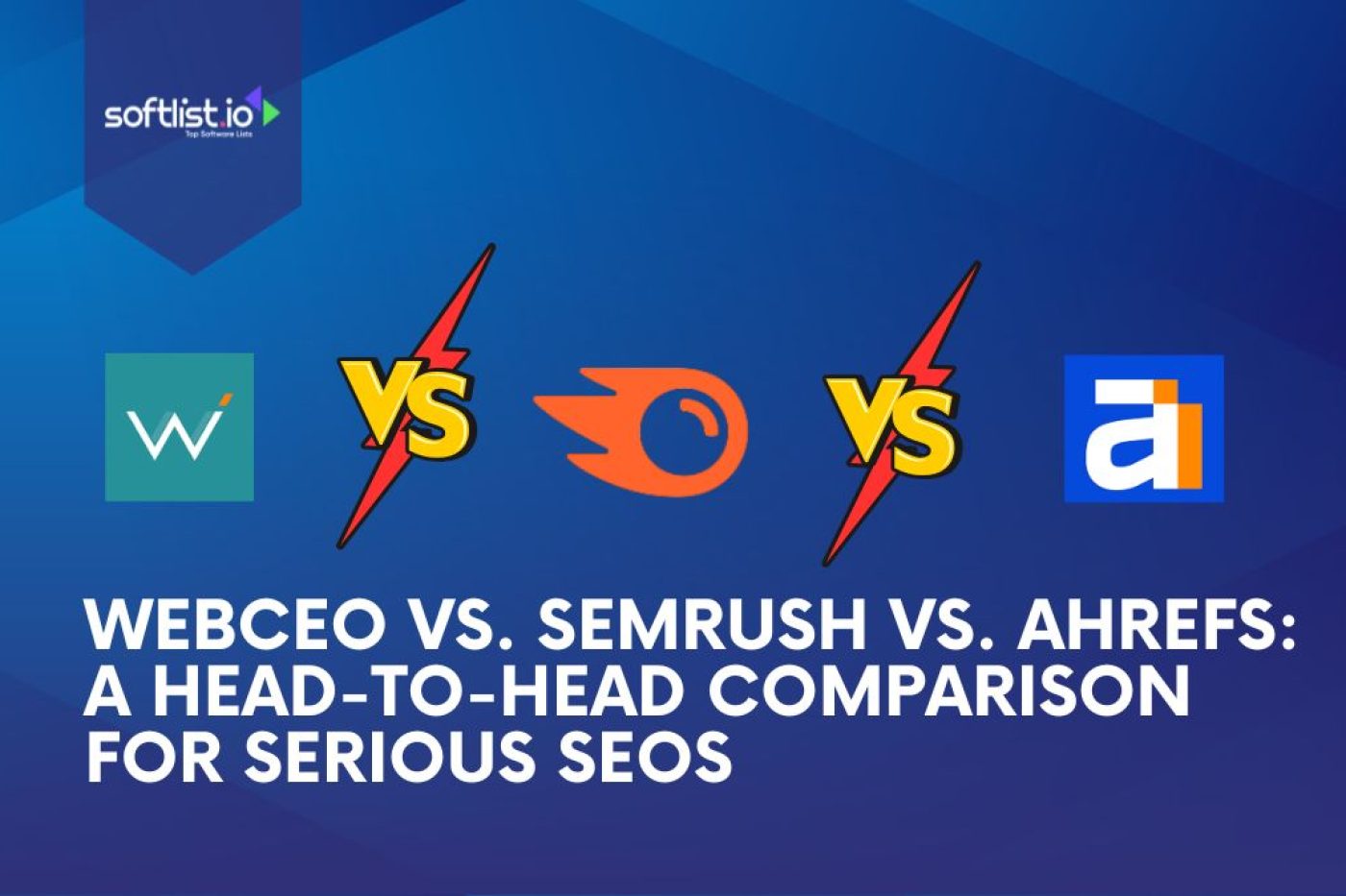 Webceo vs Semrush vs. Ahrefs: A Head-To-Head Comparison for Serious SEOs