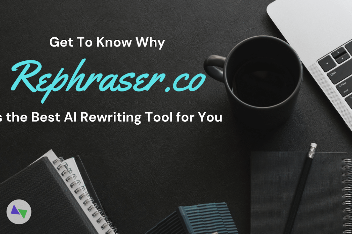 Get To Know Why Rephraser.co Is the Best