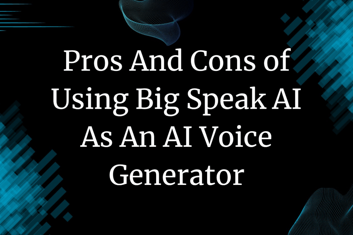 pros and cons of bigspeak ai